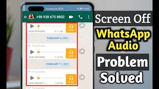 Fix Screen Off While Playing WhatsApp Audio Problem 🔊🔧 [upl. by Cordula691]