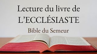 ECCLÉSIASTE Bible du Semeur [upl. by Nah225]