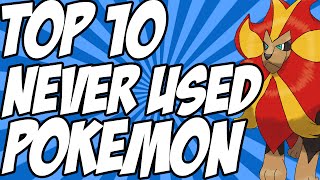 Top 10 Never Used Pokemon [upl. by Epillihp189]