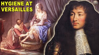 What Hygiene Was Like at The Court of Versailles [upl. by Faubion]