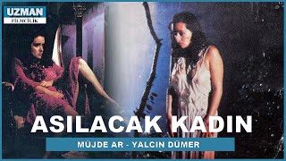 Asılacak Kadın  Türk Filmi  Müjde Ar amp Yalçın Dümer [upl. by Nydia254]