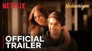 Nadaaniyan  Official Trailer  Ibrahim Ali Khan Khushi Kapoor  Netflix India [upl. by Micaela20]