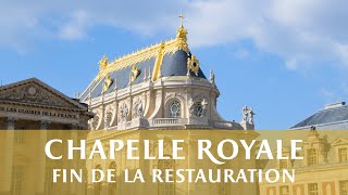 Chapelle Royale  Fin de la restauration  Royal Chapel  End of restoration [upl. by Eula]