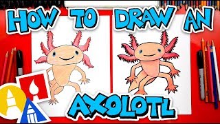 How To Draw An Axolotl [upl. by Gonzalez]