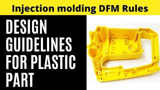 Design Guidelines for injection molding  DFM rule for plastic component [upl. by Jarv211]