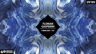 Florian Gasperini  A Man Said Original Mix Univack [upl. by Lebazej613]