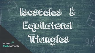 Isosceles and Equilateral Triangles [upl. by Macrae]