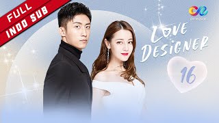 Love Designer【INDO SUB】EP16 Zuo Yulin Curiga （Dilraba、Johnny Huang） [upl. by Erdreid272]