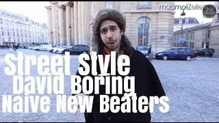 David Boring Naive New Beaters le Street Style [upl. by Elizabet]