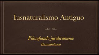 Iusnaturalismo Antiguo [upl. by Allegna820]