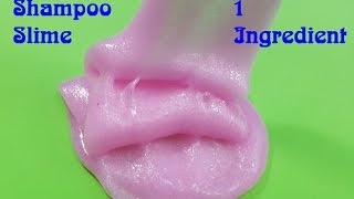 Shampoo Slime 1 Ingredient  DIY Slime 1 ingredient Easy [upl. by Tisbe]