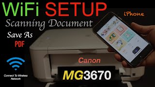 Canon Pixma MG3670 WiFi Setup Wireless Scanning Scan as PDF [upl. by Haidadej691]