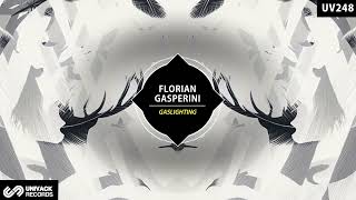 Florian Gasperini  Gaslighting Extended Mix Univack [upl. by Wake]