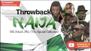 🇳🇬Best Throwback Naija 2000s Old School mix By Dj Zamani 👑 TimayaDuncanP square DbanjWizkid [upl. by Farrel]