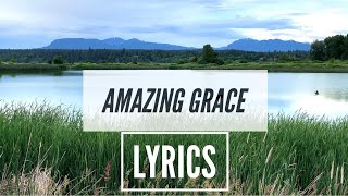 Amazing Grace Lyrics Most Beautiful Version Christian Hymn 2020 [upl. by Ahsimat892]