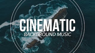 Epic Cinematic Background Music For Videos [upl. by Alvin475]