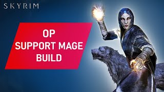 Skyrim How To Make An OVERPOWERED Support Mage Build Restoration Alteration and Illusion [upl. by Pierette]