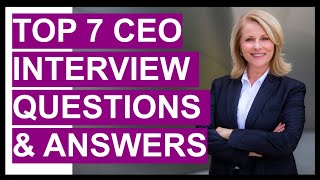 TOP 7 CEO Chief Executive Officer Interview Questions And Answers [upl. by Siriso991]