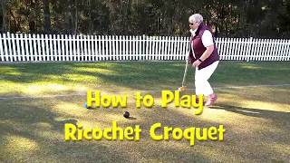 How to play Ricochet Croquet  6 hoop version [upl. by Webber]