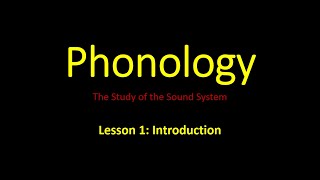 Phonology Lesson 1 Introduction [upl. by Enier]