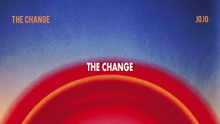 JoJo  The Change Official Lyric Video [upl. by Ztnaj]