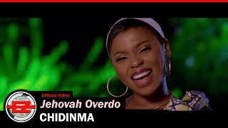 CHIDINMA  Jehovah Overdo Official Video [upl. by Werda]