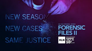 Forensic Files II July 2022  Official Trailer  HLN [upl. by Cheryl]