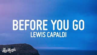 Lewis Capaldi  Before You Go Lyrics [upl. by Arednaxela]