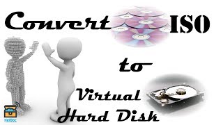 Convert ISO to Virtual Hard Disk [upl. by Harewood]