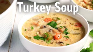 The Best Creamy Leftover Turkey Soup Recipe  Thanksgiving Leftovers [upl. by Nevin]