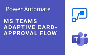 PowerAutomate  Approval Flow with Adaptive Card in MS Teams [upl. by Tyika]