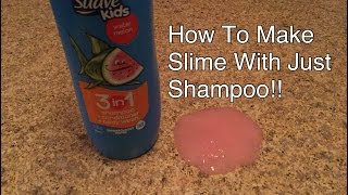 How To Make Slime With Just Shampoo [upl. by Cynarra]