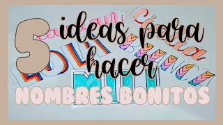 5 IDEAS PARA HACER NOMBRES BONITOS ✨✨✨ [upl. by Aldous812]