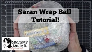 Saran Wrap Ball Tutorial [upl. by Bordie886]