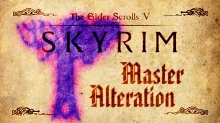 Skyrim  Master Alteration Guide [upl. by Cherrita35]