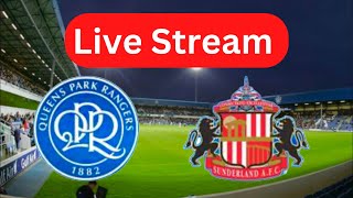 QPR v SUNDERLAND LIVE STREAM [upl. by Ojaras705]