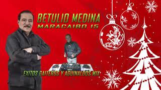 BETULIO MEDINA Y SU MARACAIBO 15 GAITAS Y AGUINALDO [upl. by Woodley]