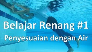 Belajar renang 1 Penyesuaian dengan Air [upl. by Adias]