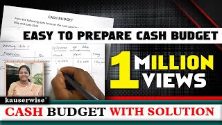 Easy Steps to Prepare Cash Budget in Management Accounting  by kauserwise [upl. by Ednarb352]