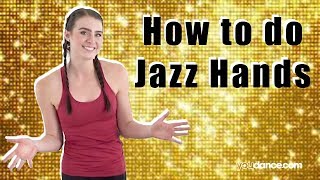 How to do Jazz Hands  Beginning Jazz Steps  YouDancecom [upl. by Shaine]