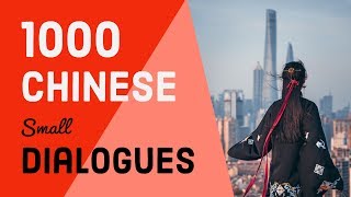 1000 Chinese mini dialogues  Lets practice Chinese conversation [upl. by Wyly]