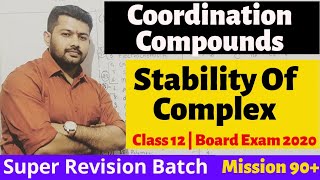 Coordination Compounds  Stability Of Complex  Coordination Compounds  Full Concept  Class 12 [upl. by Emmeram362]