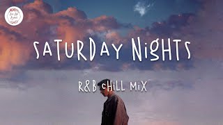 Saturday Nights  Pop RampB Chill music mix  Khalid Justin Bieber Ali Gatie [upl. by Malory]